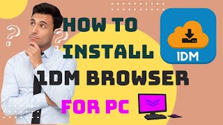 Install 1DM Browser on PC  Fast amp Easy Setup Guide [upl. by Jandy664]