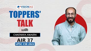 Toppers Talk by Chaitanya Awasthi AIR 37 UPSC Civil Services 2022 [upl. by Yddur]