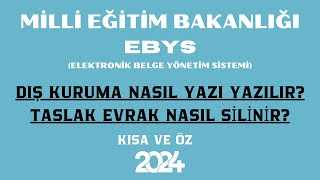 MEB EBYS DIŞ KURUMA NASIL YAZI YAZILIR TASLAK EVRAK NASIL SİLİNİR [upl. by Persons642]