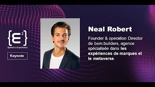 Le metaverse expliqué par Neal Robert Keynote Epitech Experience 2022 [upl. by Mandell931]