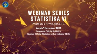 Webinar Series Politeknik Statistika STIS 2024 VI [upl. by Garett]