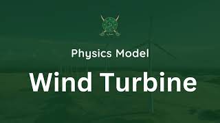 Wind Turbine Physics Model [upl. by Etana767]