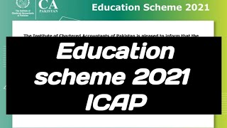 Education scheme 2021 ICAP [upl. by Shane]