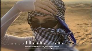 Adham Nabulsi  Khayef Hijazi Remix  Arabic Music 2023  Remix Music [upl. by Oecile467]