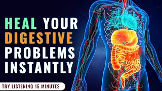 Digestive System Healing Music 174 Hz Constipation Cure  Alpha Waves Heal All Digestive Problem [upl. by Dyer60]