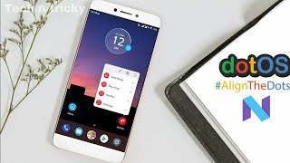 ☑ Get dotOS rom in Letv le 1s  x500 x507 x509  Android 712 Nougat  Powerful Battery backup [upl. by Narad]