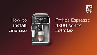 Philips 4300 LatteGo  how to install and use [upl. by Kiersten]