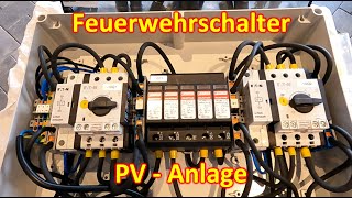 180  Feuerwehrschalter bei PVAnlage  Funktionsweise und die Frage der Sinnhaftigkeit  Praxis [upl. by Anreval]