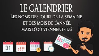 Quelle est lorigine du calendrier les noms des jours de la semaine et des mois de lannée [upl. by Netsruk]