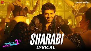 Sharabi  Lyrical  Pyaar Ka Punchnama 2  Kartik Aaryan Omkar K Sunny S Sharib Toshi Raja Hasan [upl. by Gnok]