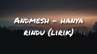 Andmesh  Hanya Rindu lirik [upl. by Keg6]