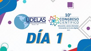 10° CONGRESO CIENTÍFICO UDELAS  DÍA 1 [upl. by Osmund787]