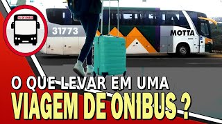 O QUE LEVAR NUMA VIAGEM DE ÔNIBUS LONGA [upl. by Naved]