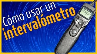 Como usar un disparador con intervalómetro [upl. by Ynnoj]