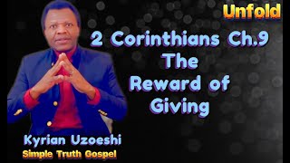 2 Corinthians Ch 9 The Reward of Giving with Kyrian Uzoeshi [upl. by Ynnav97]