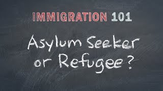 Immigration 101 Refugees Migrants Asylum Seekers  Whats the Difference [upl. by Humpage958]