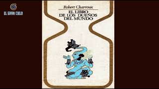 ◽El Libro De Los Dueños Del Mundo  Robert Charroux [upl. by Hsirt]