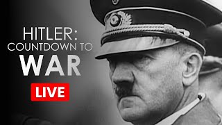 Hitlers Countdown to War 🔴 LIVE  Hitler Documentary [upl. by Epotimet]