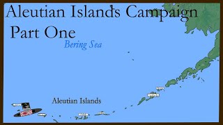 Aleutians Islands Campaign Part One [upl. by Frances]