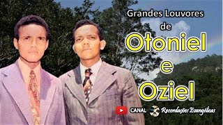 Grandes Louvores de Otoniel e Oziel [upl. by Nnylatsyrc18]