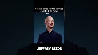 Making Cards for Celebrities until 5K subs Day 1 jeffbezos shorts [upl. by Hsakiv]