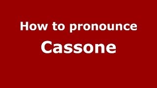 How to pronounce Cassone ItalianItaly  PronounceNamescom [upl. by Virg]