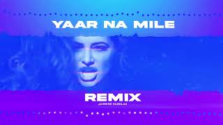 Yaar Na Mile DJ Remix  Salman Khan  Yo Yo Honey Singh Jasmine Sandlas  Kick [upl. by Nylac]