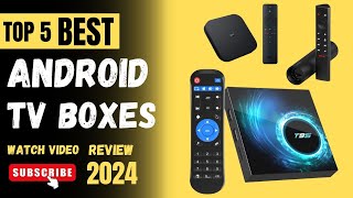 Top 5 Best Android TV Boxes On 2024  Android TV Boxes Buying Guide [upl. by Crowns]