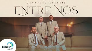 Quarteto Gênesis  Entre Nós Clipe Oficial [upl. by Etram]