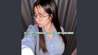 DJ Sakit Pinggang x Pacaran Denganmu [upl. by Anitel]