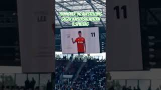 Hannover 96 Aufstellung gegen 1FC Kaiserslautern hannover96 virlashort hsv fussball viralvideo [upl. by Eseekram]