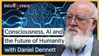 Consciousness AI and the Future of Humanity  Daniel Dennett 2017  Intelligence Squared [upl. by Reehsab170]