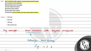 Que Ionic reactions with organic compounds proceed through A homolytic bond cleavage B he [upl. by Hasheem]