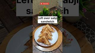 Leftover sabji sandwich yummy amp delicious trending shorts short sandwich youtubeshorts recipe [upl. by Ynnig970]