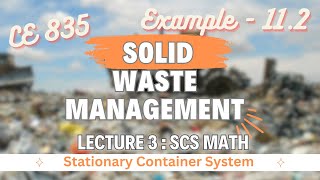 Lecture 3  Example  112  SCS System  Solid Waste Management  Environmental Engineering  3 [upl. by Nogaem]