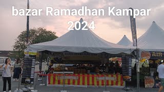 bazaar Ramadhan Kampar 2024 [upl. by Flieger331]