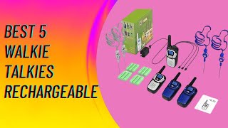 Best 5 Walkie Talkies Rechargeable 2023 Top Best 5 Walkie Talkies Rechargeable reviewBuying Guide [upl. by Strage]