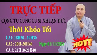 🎥🔴TRỰC TIẾP  CÔNG TU CÙNG CƯ SĨ NHUẬN ĐỨC TỐI 18H30NGÀY 01112024 [upl. by Brey]