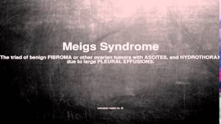 Medical vocabulary What does Meigs Syndrome mean [upl. by Knute358]