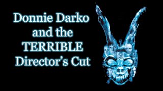 Donnie Darko and the Disastrous Directors Cut [upl. by Myrna169]