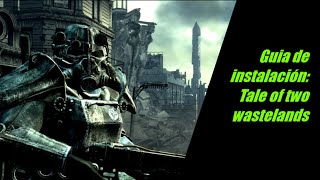 COMO INSTALAR TALE OF TWO WASTELANDS GUIA FACIL Y SENCILLA [upl. by Ainslie]