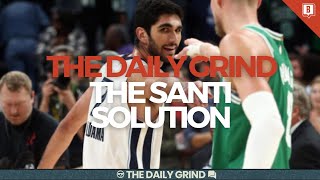 The Daily Grind Ep 98 The Santi Solution [upl. by Abbotson]