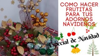 Cómo hacer frutitas para tus adornos navideños [upl. by Eirbua]