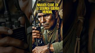 LOS NAVAJOS en la SEGUNDA GUERRA MUNDIAL CODE TALKERS EN LA HISTORIA  TRIBUS NATIVOS AMERICANOS [upl. by Ivatts]