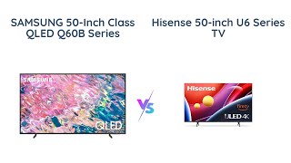 Samsung QLED Q60 vs Hisense ULED U6  Best 50 Inch 4K Smart TV [upl. by Cuttie]