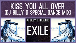 Exile  Kiss You All Over DJ Billy D Special Dance Mix [upl. by Eninnej]