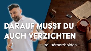 Hämorrhoiden – darauf müssen sie verzichten Teil 2 [upl. by Neit]