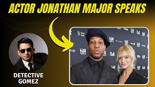 Jonathan Majors Latest Statement Insights and Analysis by Detective Gomez [upl. by Anij]