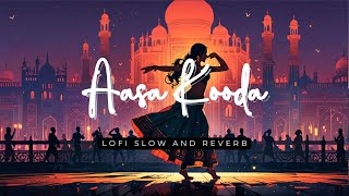 Aasa Kooda  Lofi Song  Slow and Reverb  Thejo Bharathwaj  Preity Mukundhan  Sai Smriti [upl. by Danielson]