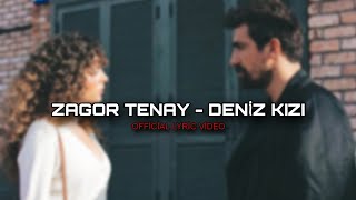 Zagor Tenay  Deniz Kızı  Official Lyric Video [upl. by Kerman]